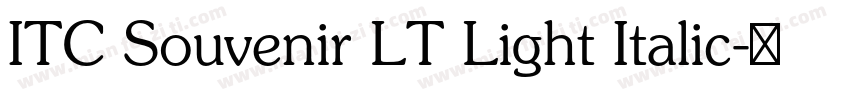 ITC Souvenir LT Light Italic字体转换